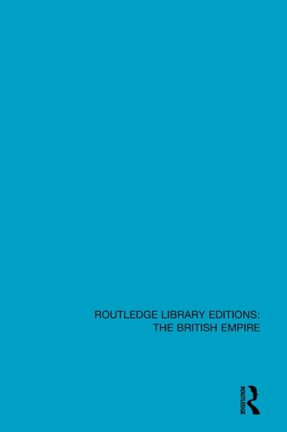 Routledge Library Editions: The British Empire (e-bog) af Various