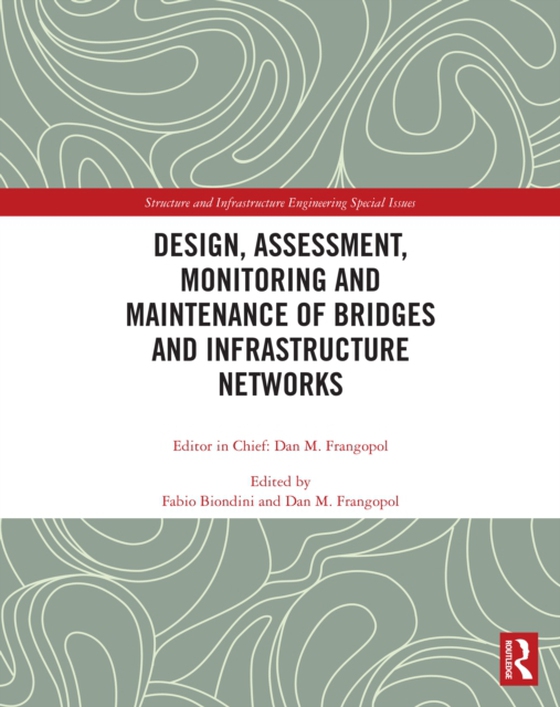 Design, Assessment, Monitoring and Maintenance of Bridges and Infrastructure Networks (e-bog) af -