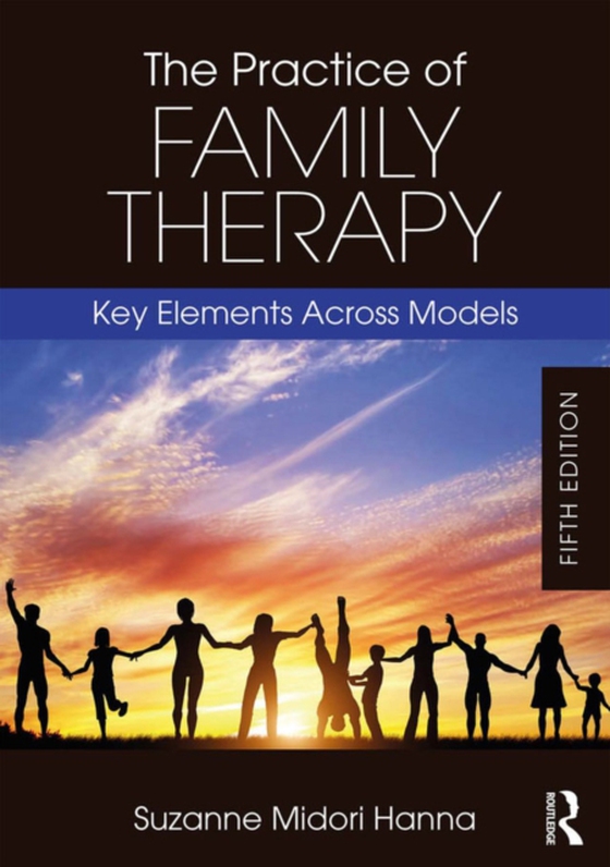 Practice of Family Therapy (e-bog) af Hanna, Suzanne Midori