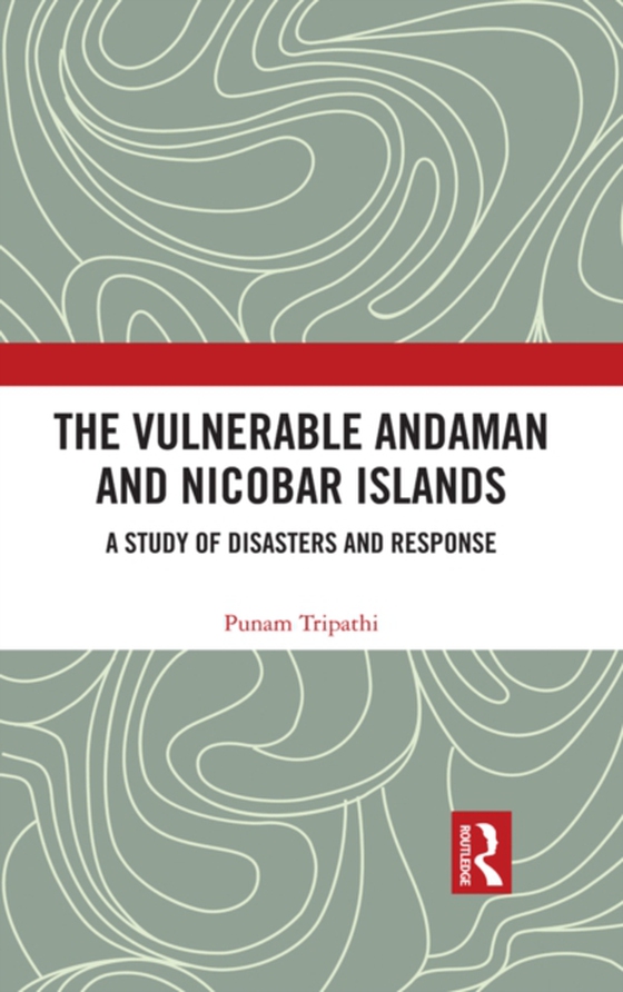 Vulnerable Andaman and Nicobar Islands (e-bog) af Tripathi, Punam