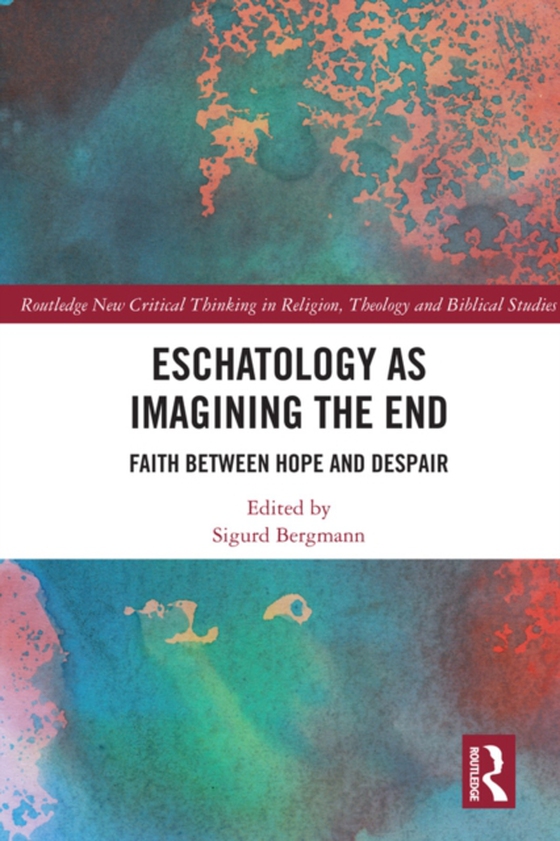 Eschatology as Imagining the End (e-bog) af -