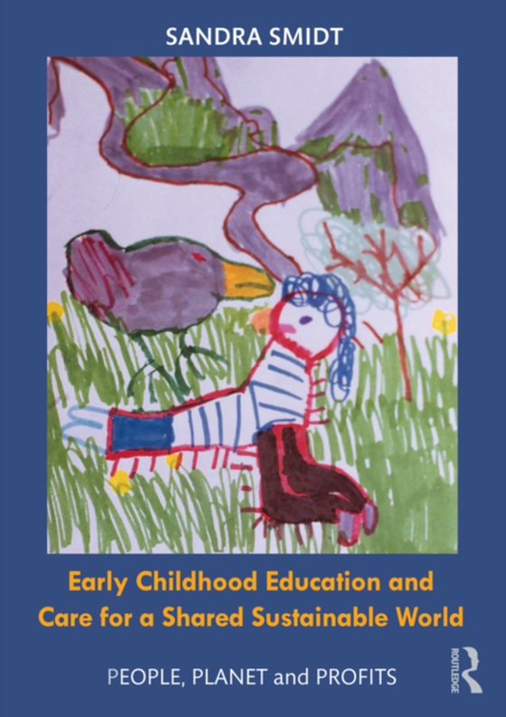 Early Childhood Education and Care for a Shared Sustainable World (e-bog) af Smidt, Sandra