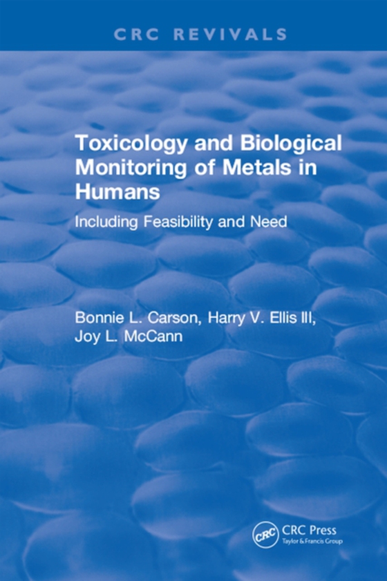 Toxicology Biological Monitoring of Metals in Humans (e-bog) af Carson, Bonnie L.