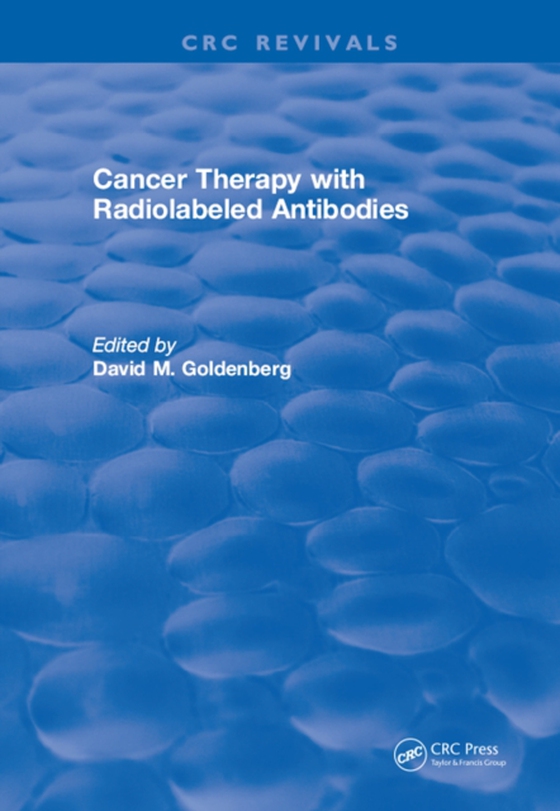 Cancer Therapy with Radiolabeled Antibodies (e-bog) af Goldenberg, David M.