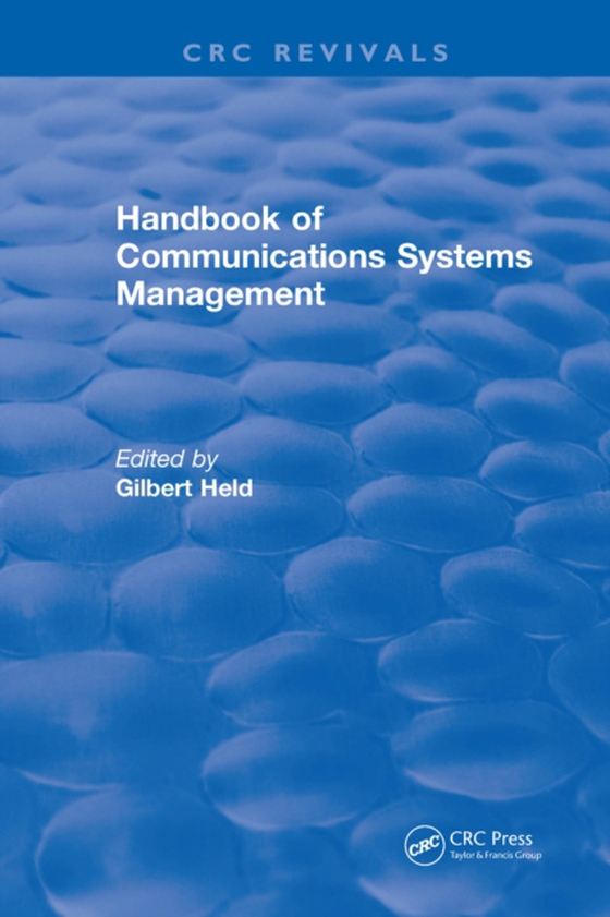 Handbook of Communications Systems Management (e-bog) af Held, Gilbert