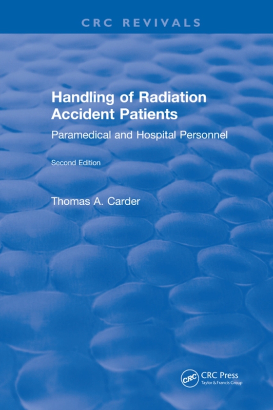 Handling of Radiation Accident Patients (e-bog) af Carder, Thomas A.