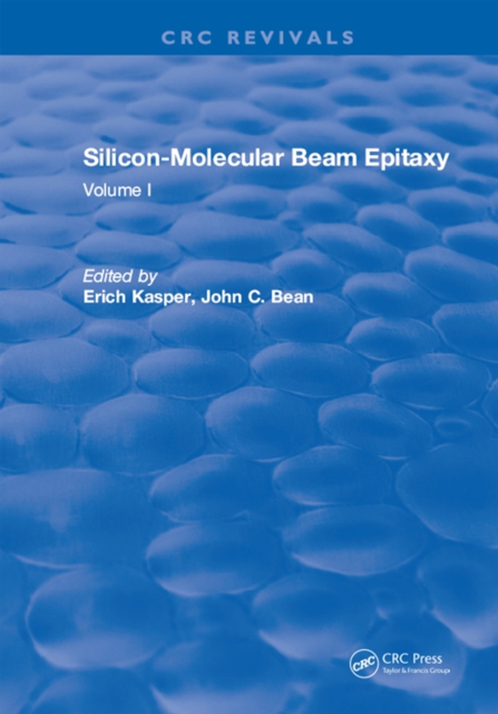 Silicon-Molecular Beam Epitaxy (e-bog) af Kasper, E.