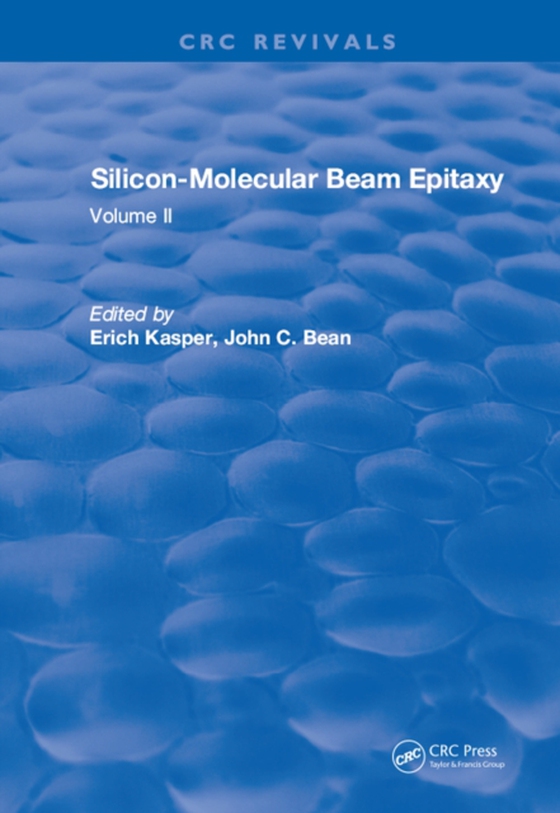 Silicon Molecular Beam Epitaxy (e-bog) af Kasper, E.