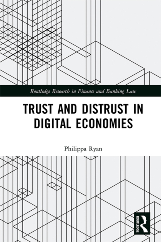 Trust and Distrust in Digital Economies (e-bog) af Ryan, Philippa