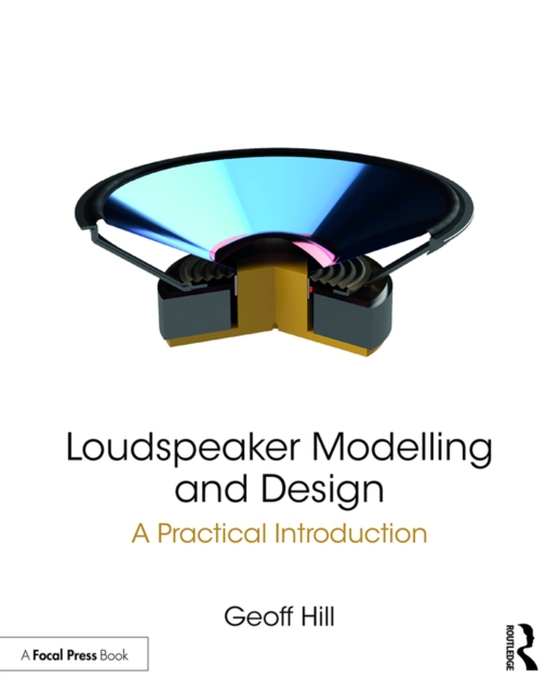 Loudspeaker Modelling and Design (e-bog) af Hill, Geoff