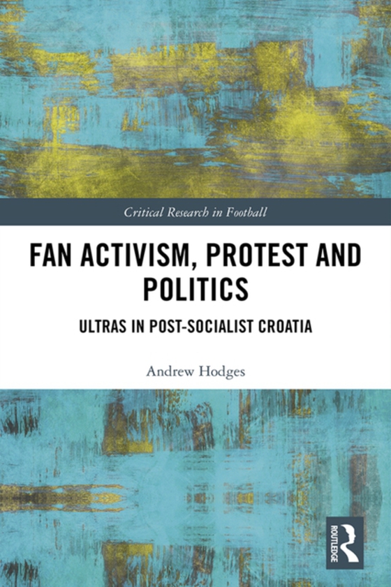 Fan Activism, Protest and Politics (e-bog) af Hodges, Andrew