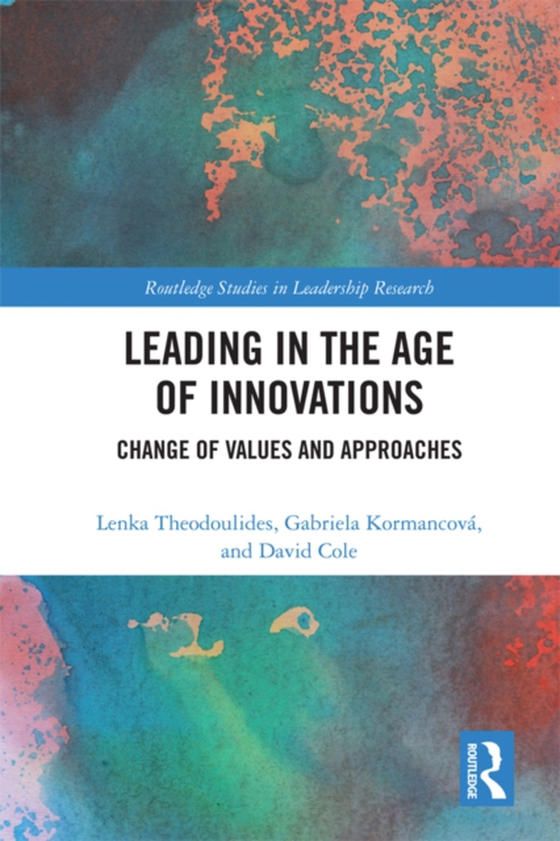 Leading in the Age of Innovations (e-bog) af Cole, David