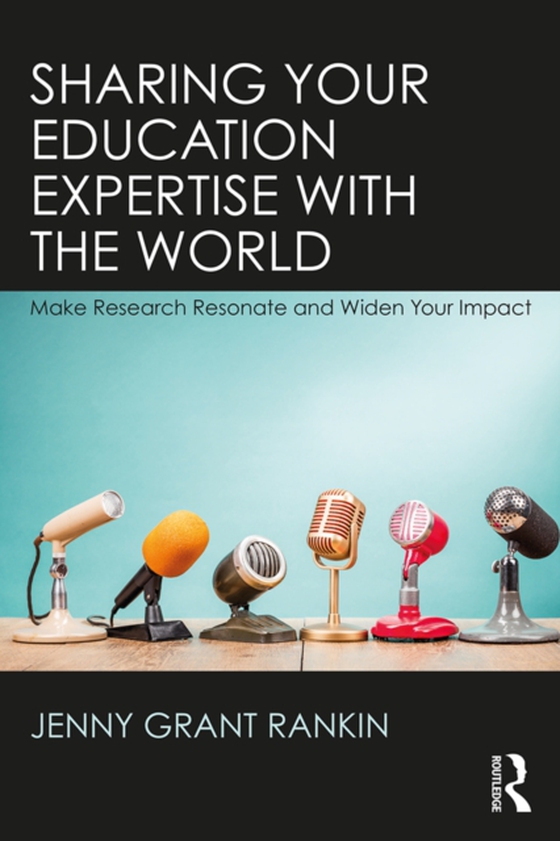 Sharing Your Education Expertise with the World (e-bog) af Rankin, Jenny Grant