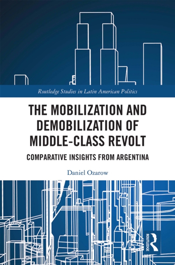 Mobilization and Demobilization of Middle-Class Revolt (e-bog) af Ozarow, Daniel