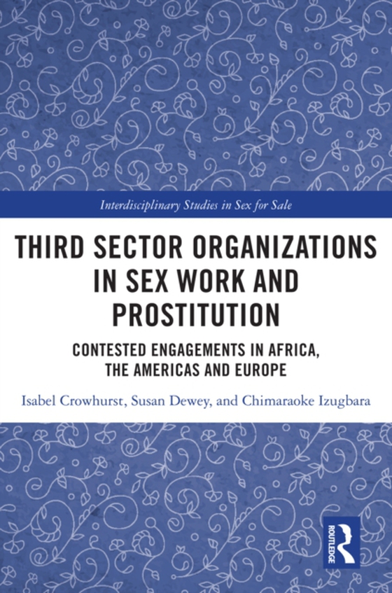 Third Sector Organizations in Sex Work and Prostitution (e-bog) af Izugbara, Chimaraoke