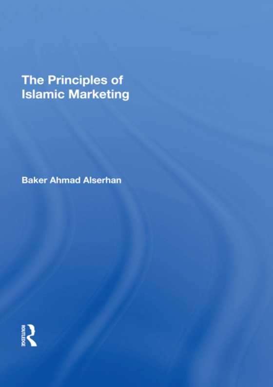 Principles of Islamic Marketing (e-bog) af Alserhan, Baker Ahmad