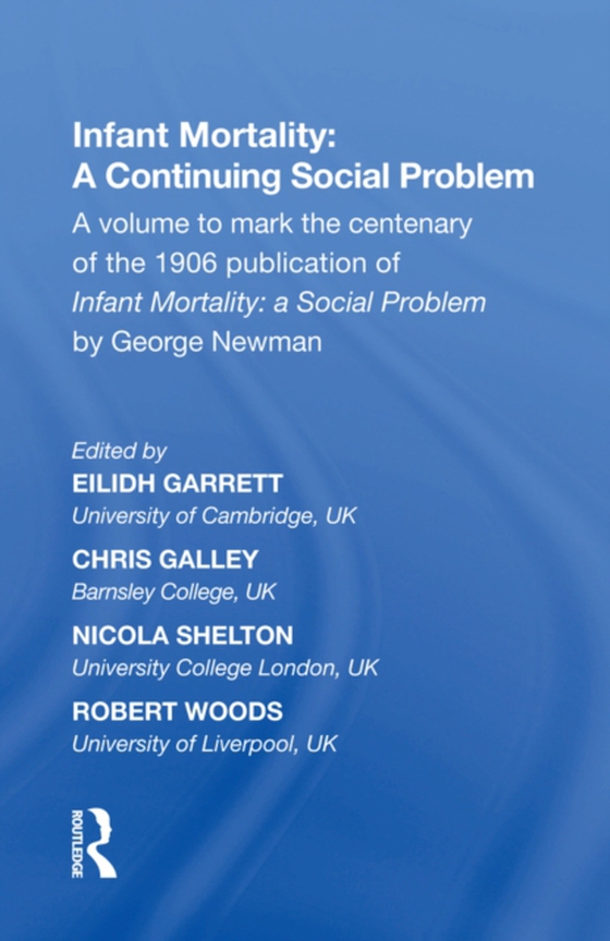 Infant Mortality: A Continuing Social Problem (e-bog) af Woods, Robert