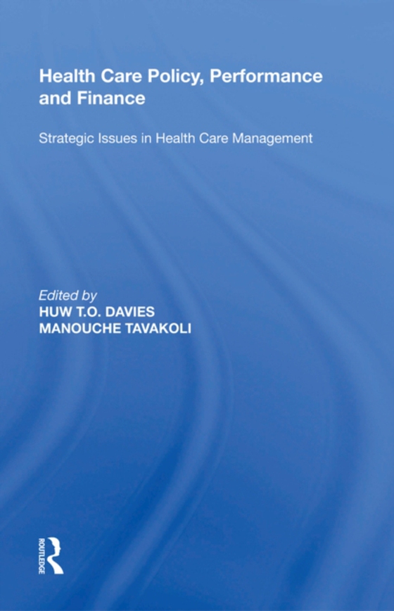 Health Care Policy, Performance and Finance (e-bog) af Tavakoli, Manouche