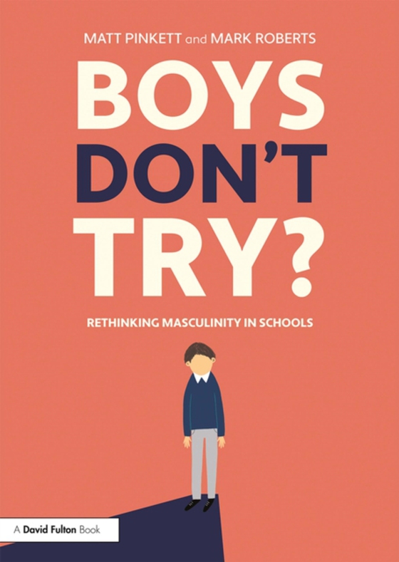 Boys Don't Try? Rethinking Masculinity in Schools (e-bog) af Roberts, Mark