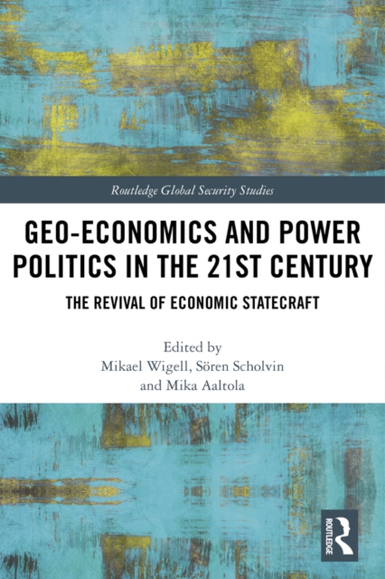 Geo-economics and Power Politics in the 21st Century (e-bog) af -