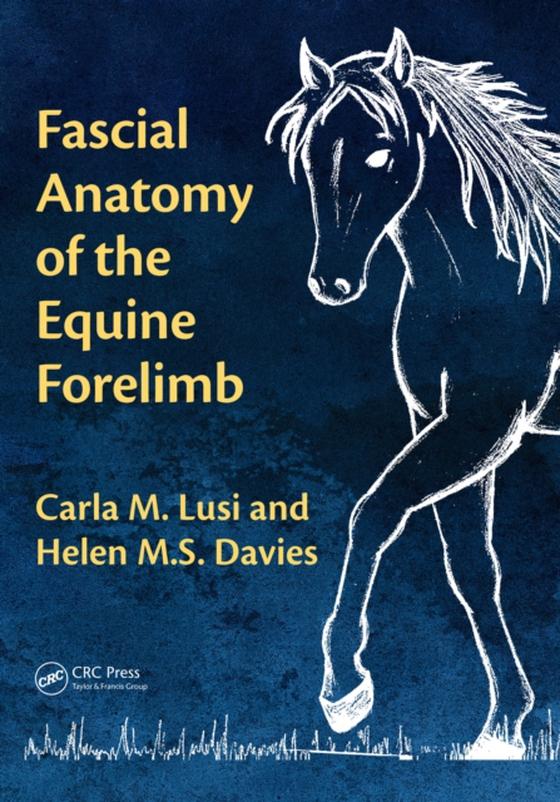 Fascial Anatomy of the Equine Forelimb (e-bog) af Davies, Helen M.S.