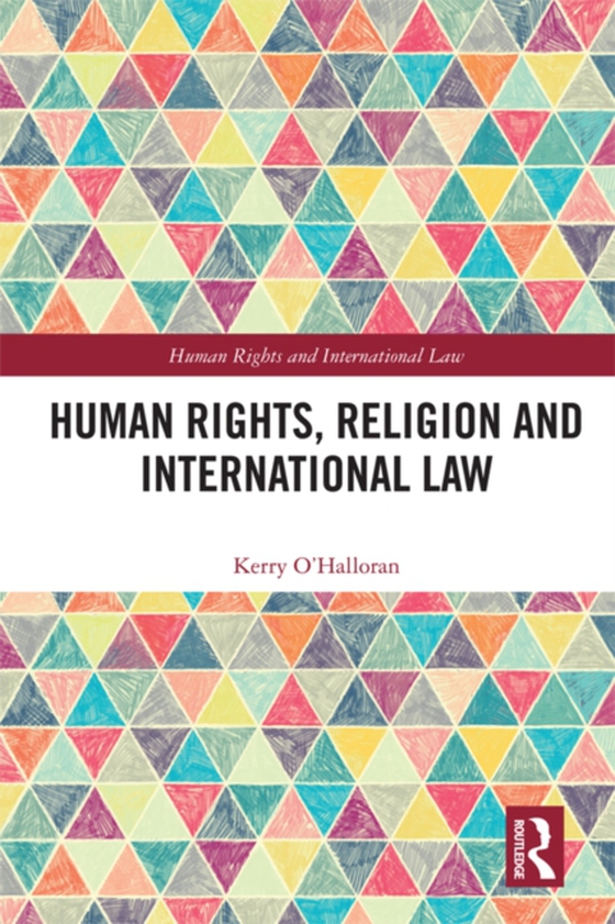 Human Rights, Religion and International Law (e-bog) af O'Halloran, Kerry