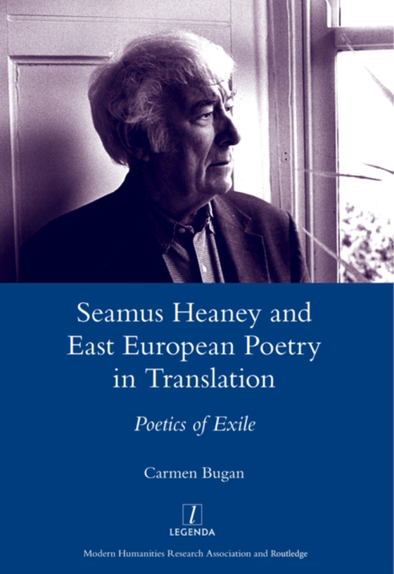 Seamus Heaney and East European Poetry in Translation (e-bog) af Bugan, Carmen