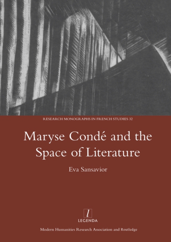 Maryse Conde and the Space of Literature (e-bog) af Sansavior, Eva