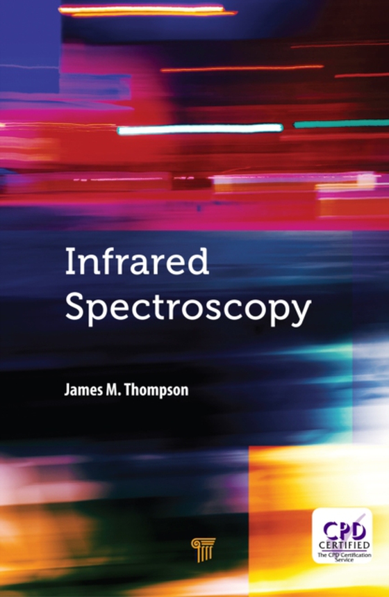 Infrared Spectroscopy (e-bog) af Thompson, James M.