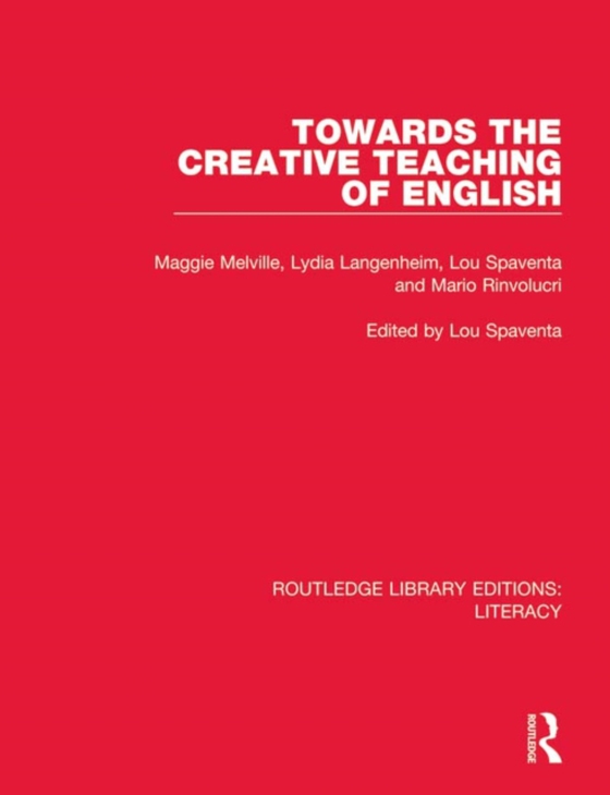 Towards the Creative Teaching of English (e-bog) af Spaventa, Lou