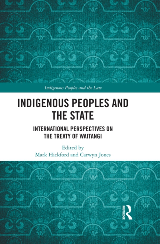 Indigenous Peoples and the State (e-bog) af Jones, Carwyn