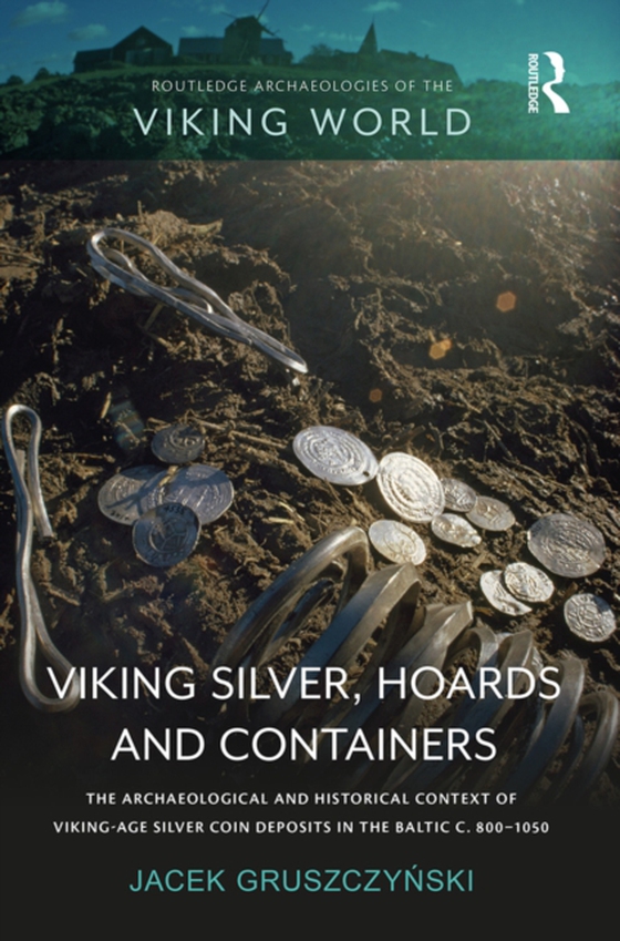 Viking Silver, Hoards and Containers (e-bog) af Gruszczynski, Jacek