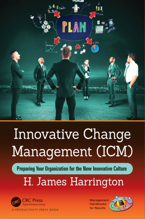 Innovative Change Management (ICM) (e-bog) af Harrington, H. James