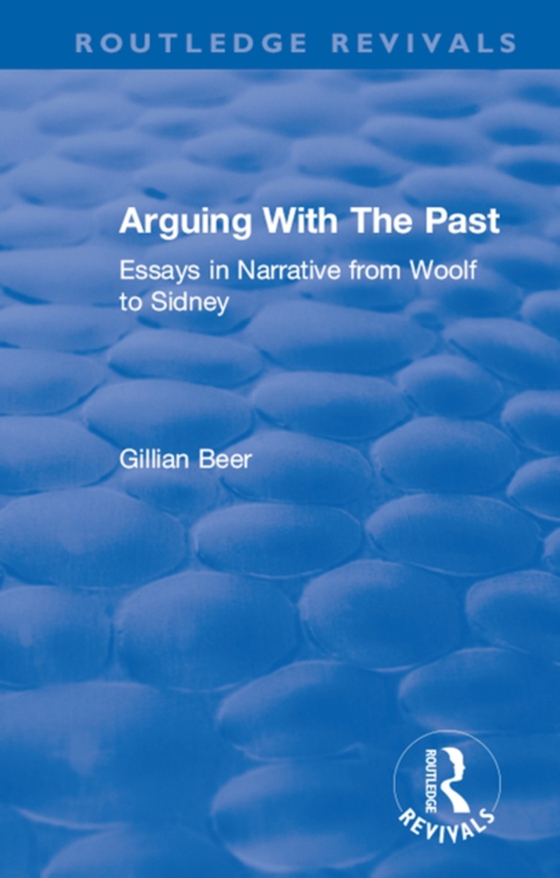 Routledge Revivals: Arguing With The Past (1989) (e-bog) af Beer, Gillian