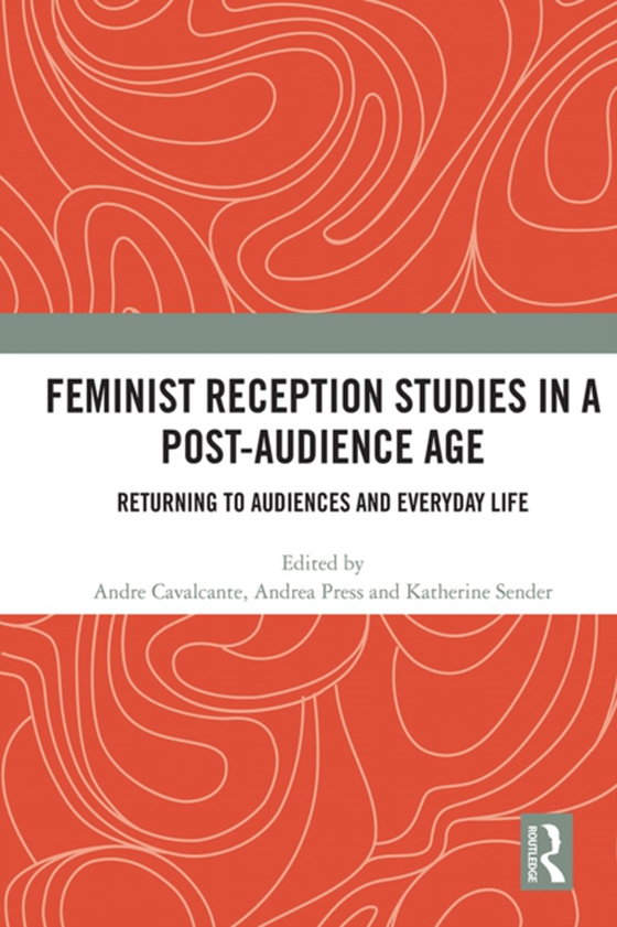 Feminist Reception Studies in a Post-Audience Age (e-bog) af -