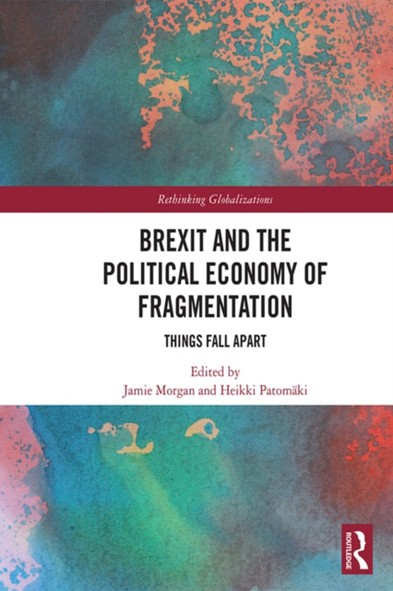 Brexit and the Political Economy of Fragmentation (e-bog) af -