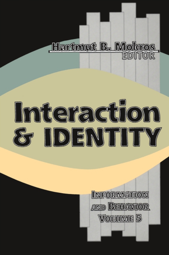 Interaction and Identity (e-bog) af Mokros, Harmut B.