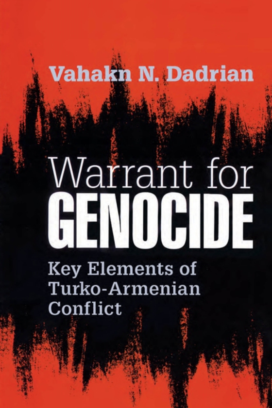 Warrant for Genocide (e-bog) af Dadrian, Vahakn