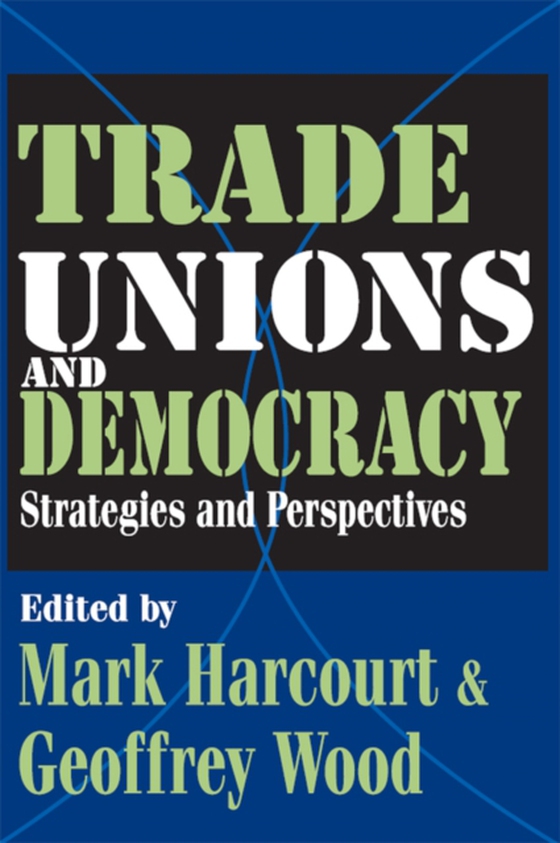 Trade Unions and Democracy (e-bog) af Wood, Geoffrey