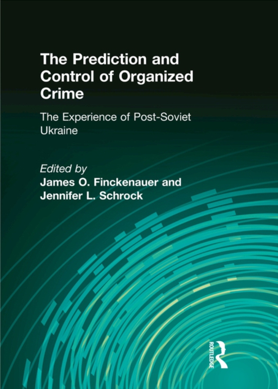 Prediction and Control of Organized Crime (e-bog) af Schrock, Jennifer