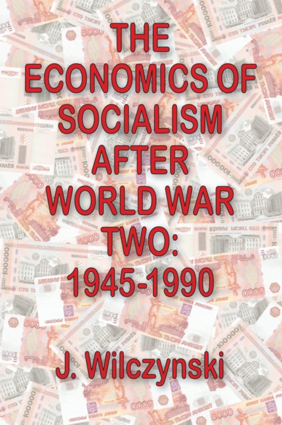 Economics of Socialism After World War Two (e-bog) af Bennett, John W.