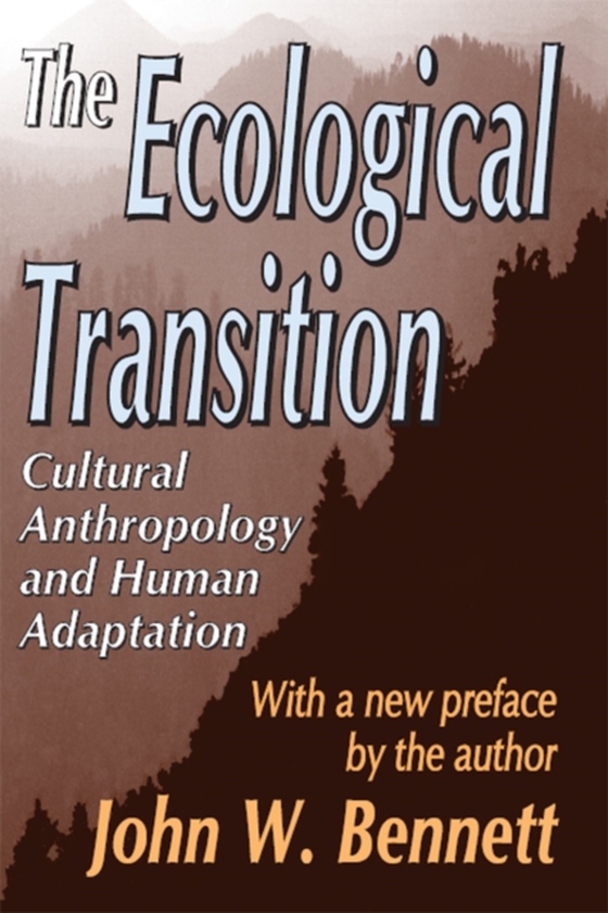 Ecological Transition (e-bog) af Bennett, John W.