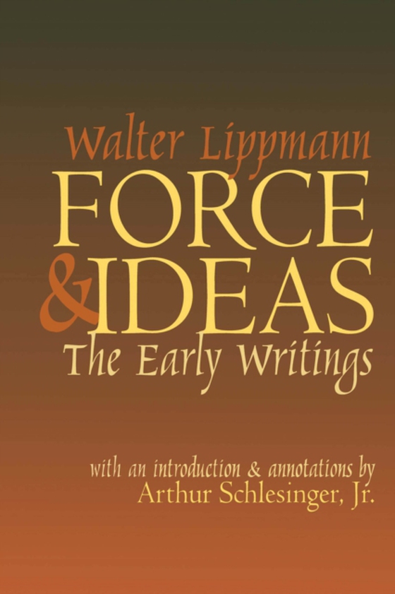 Force and Ideas (e-bog) af Lippmann, Walter