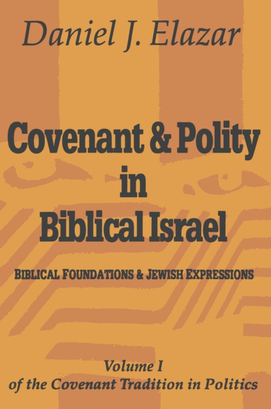 Covenant and Polity in Biblical Israel