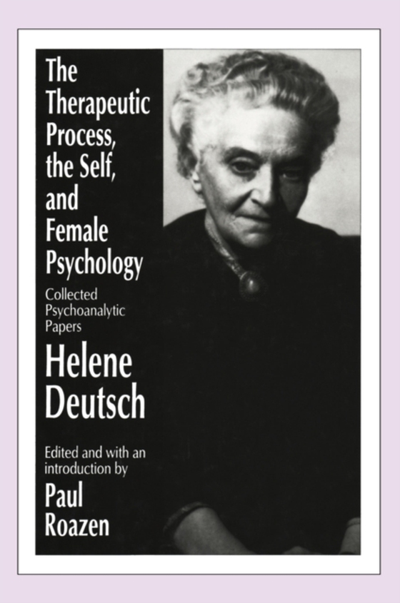 Therapeutic Process, the Self, and Female Psychology (e-bog) af -