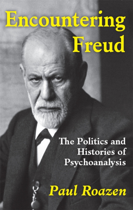 Encountering Freud (e-bog) af Roazen, Paul