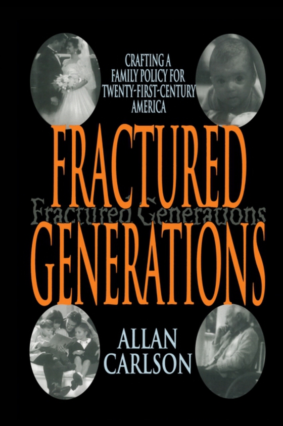 Fractured Generations (e-bog) af Carlson, Allan C.