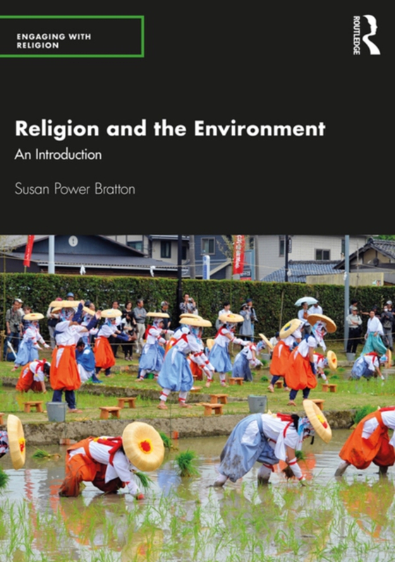 Religion and the Environment (e-bog) af Bratton, Susan Power