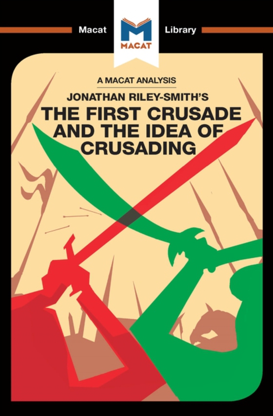 Analysis of Jonathan Riley-Smith's The First Crusade and the Idea of Crusading (e-bog) af Peters, Damien