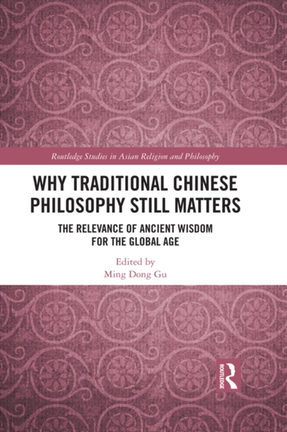 Why Traditional Chinese Philosophy Still Matters (e-bog) af -